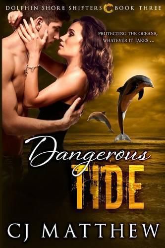 Cover image for Dangerous Tide: Dolphin Shore Shifters Book 3