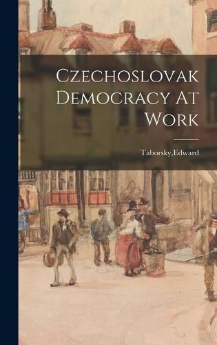 Cover image for Czechoslovak Democracy At Work