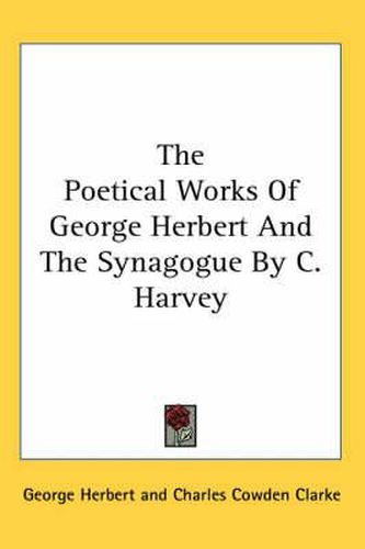 Cover image for The Poetical Works Of George Herbert And The Synagogue By C. Harvey