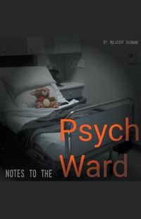 Cover image for Notes To The Psych Ward