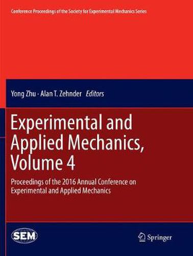 Cover image for Experimental and Applied Mechanics, Volume 4: Proceedings of the 2016 Annual Conference on Experimental and Applied Mechanics