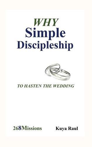 Cover image for Why Simple Discipleship: To Hasten The Wedding