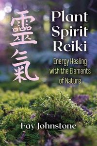 Cover image for Plant Spirit Reiki: Energy Healing with the Elements of Nature