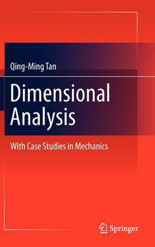 Dimensional Analysis: With Case Studies in Mechanics