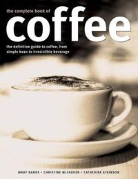 Cover image for Complete Book of Coffee