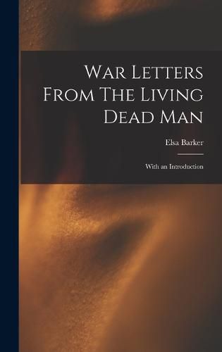 Cover image for War Letters From The Living Dead Man