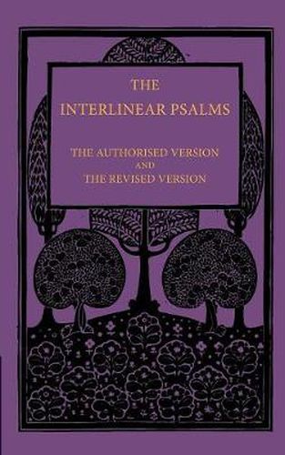 Cover image for The Interlinear Psalms: The Authorised Version and the Revised Version