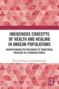 Cover image for Indigenous Concepts of Health and Healing in Andean Populations