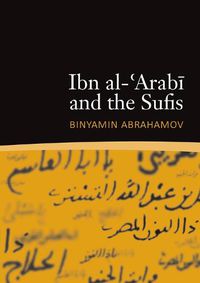 Cover image for Ibn al-'Arabi & the Sufis