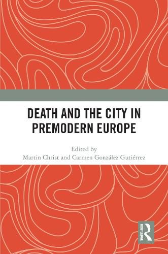 Death and the City in Premodern Europe