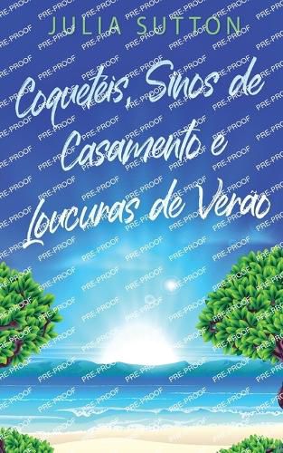Cover image for Coqueteis, Sinos de Casamento e Loucuras de Verao