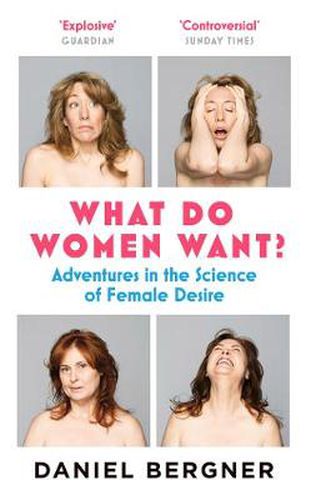What Do Women Want?: Adventures in the Science of Female Desire