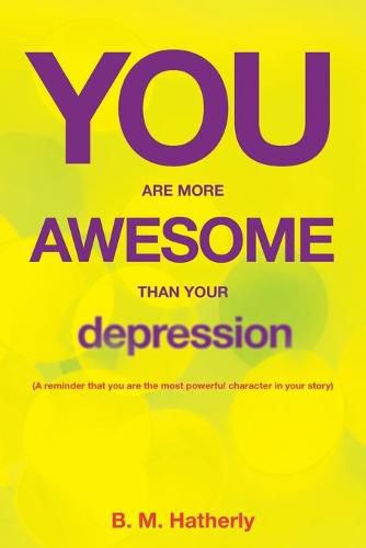 Cover image for You Are More Awesome Than Your Depression