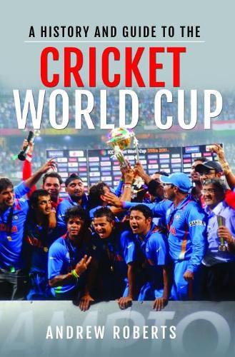 Cover image for A History & Guide to the Cricket World Cup