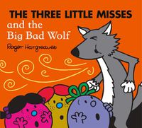 Cover image for The Three Little Misses and the Big Bad Wolf