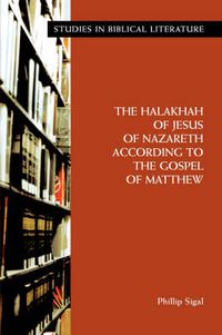 Cover image for The Halakhah of Jesus of Nazareth According to the Gospel of Matthew