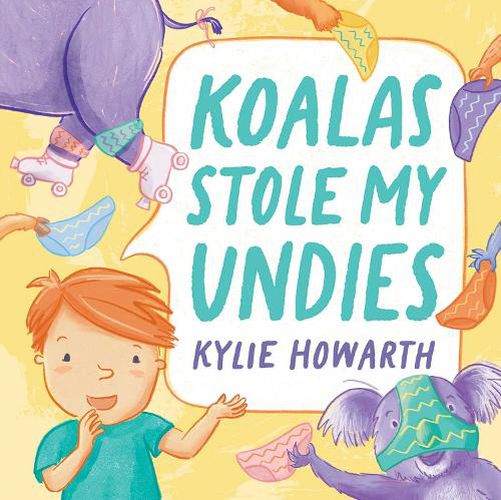 Cover image for Koalas Stole My Undies
