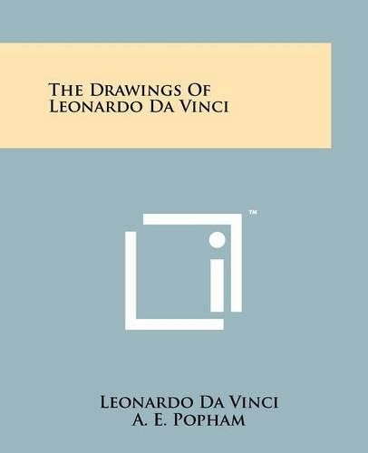 Cover image for The Drawings of Leonardo Da Vinci