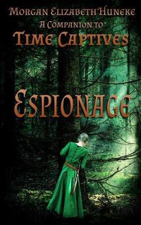 Cover image for Espionage: A Companion to Time Captives