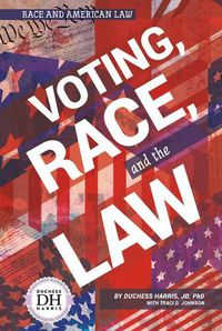 Cover image for Voting, Race, and the Law