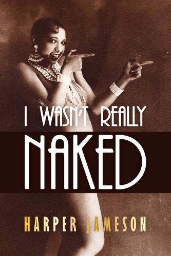 Cover image for I Wasn't Really Naked
