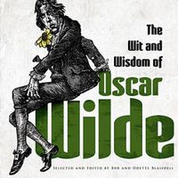 Cover image for The Wit and Wisdom of Oscar Wilde