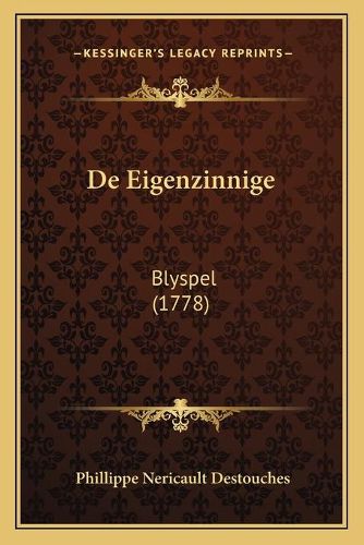 Cover image for de Eigenzinnige: Blyspel (1778)