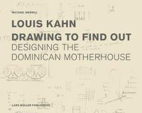 Cover image for Louis Kahn: Drawing to Find Out