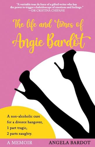 Cover image for The Life and Times of Angie Bardot