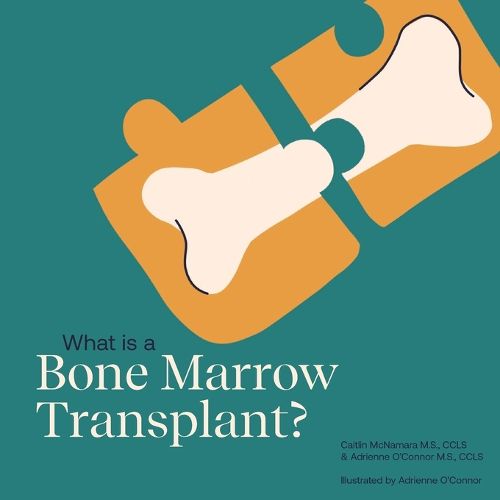 Cover image for What is a Bone Marrow Transplant?