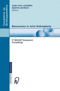 Cover image for Bioceramics in Joint Arthroplasty: 9th BIOLOX (R) Symposium Proceedings