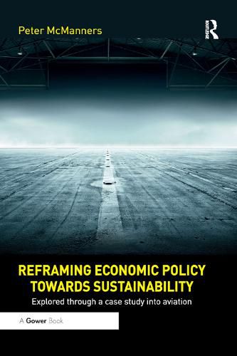 Reframing Economic Policy towards Sustainability: Explored through a case study into aviation