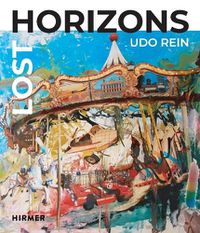 Cover image for Lost Horizons: Udo Rein