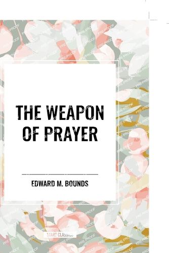 The Weapon of Prayer