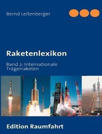 Cover image for Raketenlexikon: Band 2: Internationale Tragerraketen