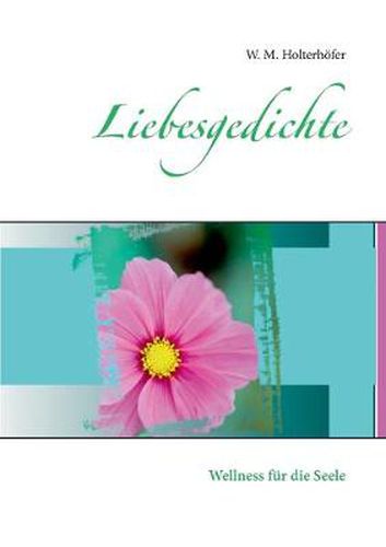 Cover image for Liebesgedichte: Wellness fur die Seele