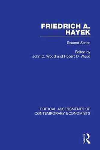 Cover image for Friedrich A. von Hayek: Critical Assessments of Contemporary Economists, 2nd Series