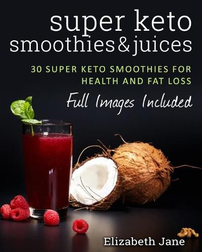 Cover image for Super Keto Smoothies & Juices