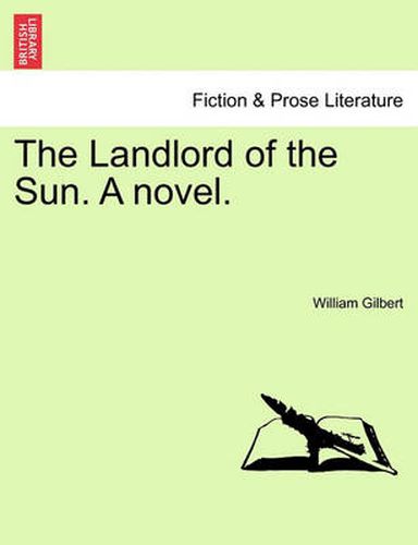 Cover image for The Landlord of the Sun. a Novel.