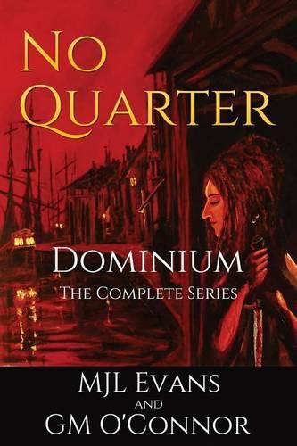 Cover image for No Quarter: Dominium - The Complete Series