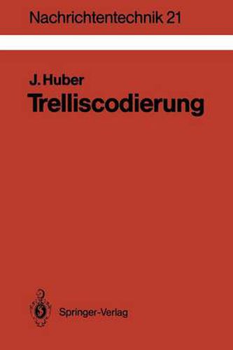 Cover image for Trelliscodierung: Grundlagen und Anwendungen in der digitalen UEbertragungstechnik