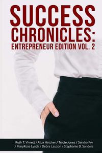 Cover image for Success Chronicles: Entrepreneur Edition Vol 2
