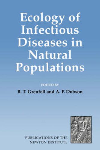 Cover image for Ecology of Infectious Diseases in Natural Populations