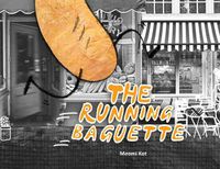 Cover image for The Running Baguette