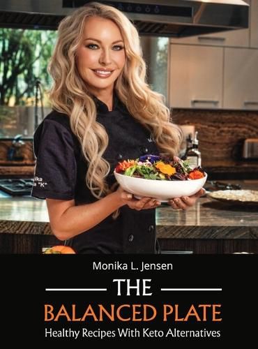 Cover image for The Balanced Plate - Healthy Recipes With Keto Alternatives