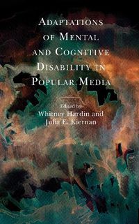 Cover image for Adaptations of Mental and Cognitive Disability in Popular Media