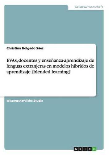 Cover image for EVAs, docentes y ensenanza-aprendizaje de lenguas extranjeras en modelos hibridos de aprendizaje (blended learning)