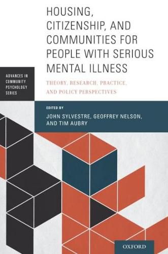 Cover image for Housing, Citizenship, and Communities for People with Serious Mental Illness: Theory, Research, Practice, and Policy Perspectives