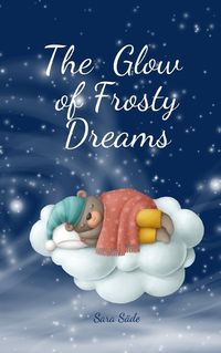 Cover image for The Glow of Frosty Dreams