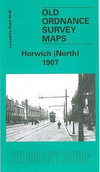 Cover image for Horwich (North) 1907: Lancashire Sheet 86.06